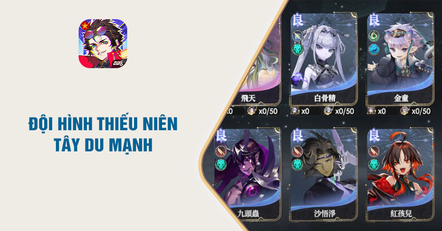 Thiếu Niên Tây Du Những đội hình meta đề xuất cho người mới